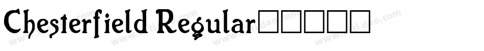 Chesterfield Regular字体转换